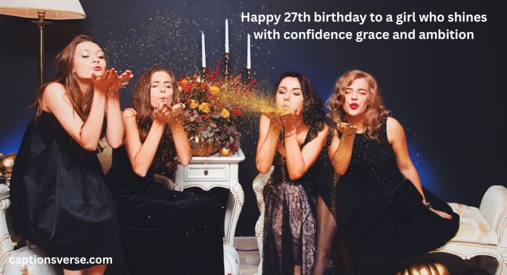 27th Birthday Wishes For a Girl