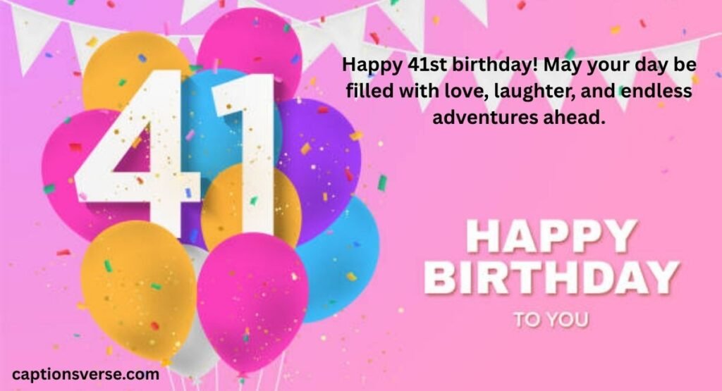 41th Birthday Quotes For Him