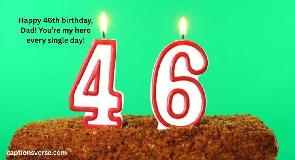 46th Birthday Wishes For Dad