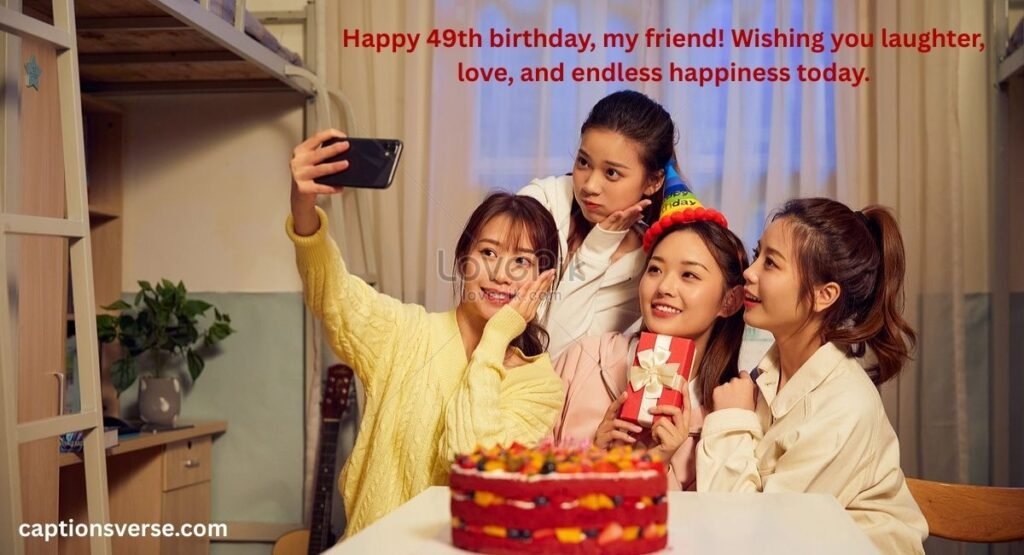 49th Birthday Wishes For Friend