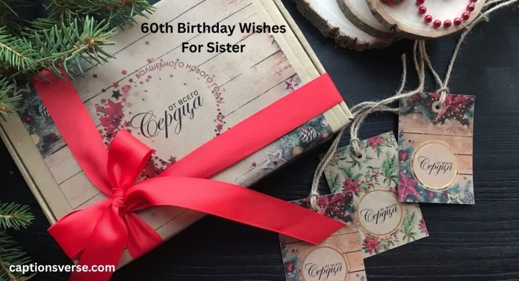 60th Birthday Wishes For Sister