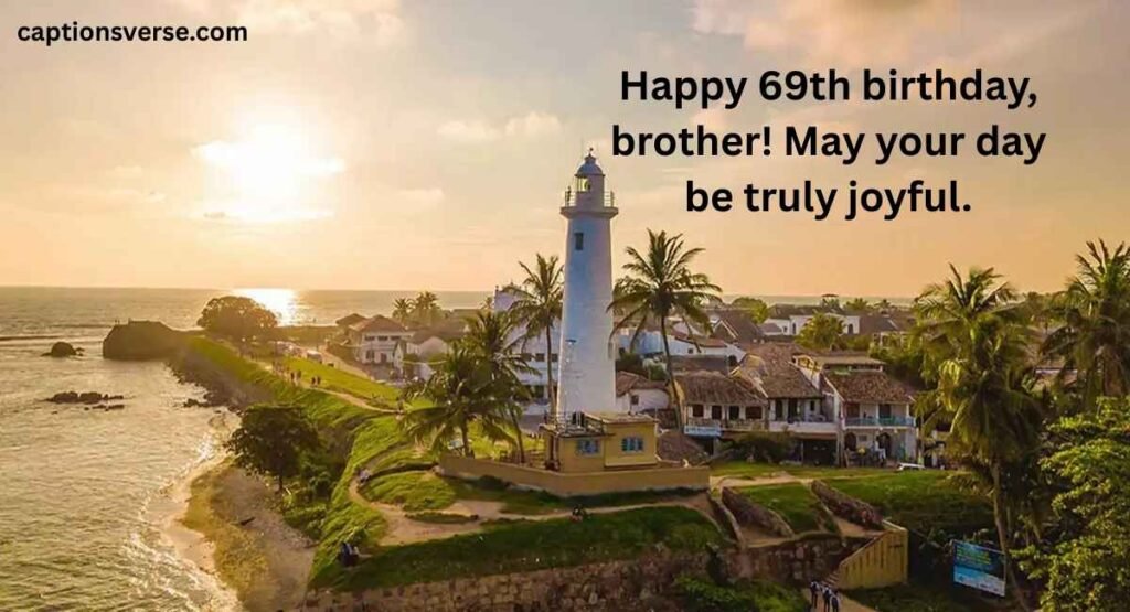 69th Birthday Wishes For Brother
