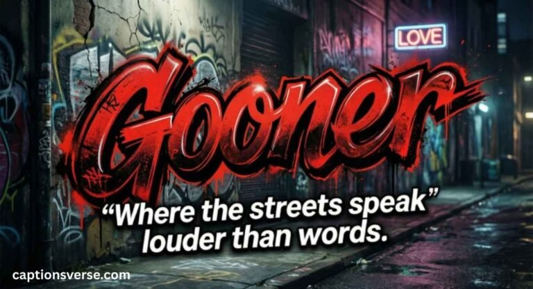 Gooner Captions for Instagram