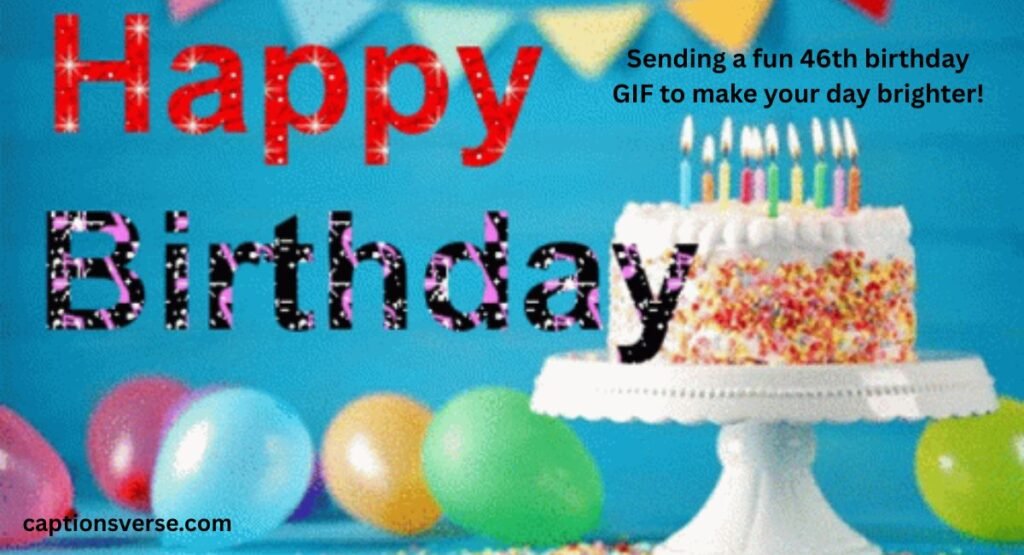 Happy 46th Birthday Gif