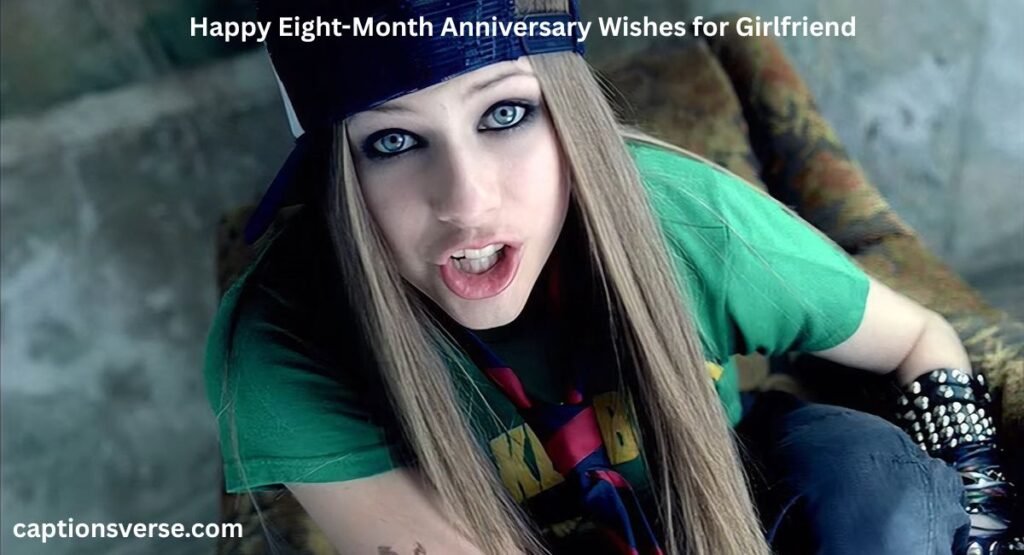 Happy Eight-Month Anniversary Wishes for Girlfriend