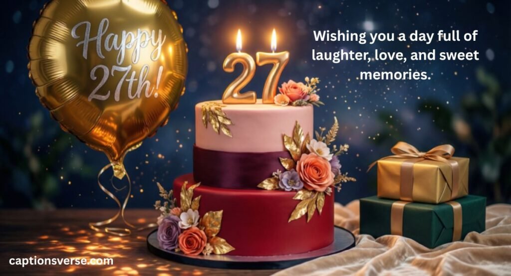 Perfect Birthday Wishes for 27th Birthday