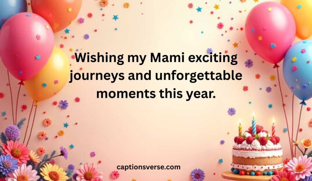 Adventurous Birthday Wishes for Mami