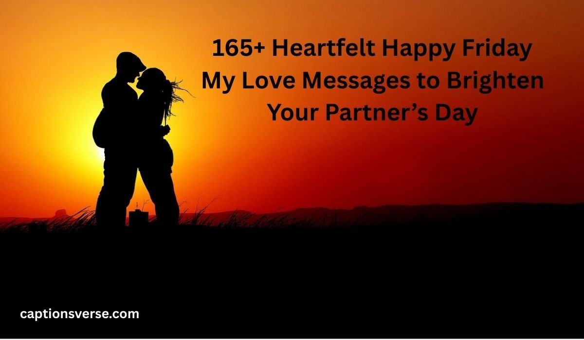 Happy Friday My Love Messages