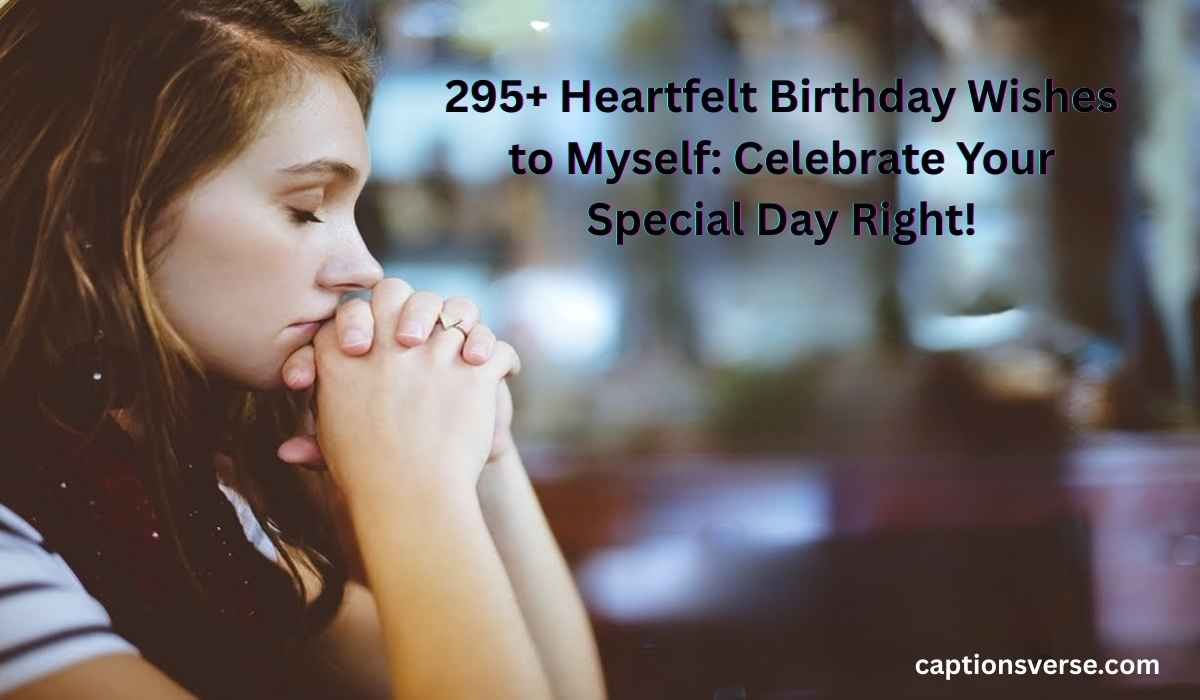 Heartfelt Birthday Wishes to Myself