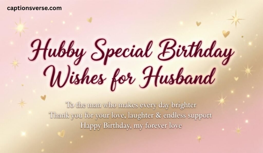 Hubby Special Birthday Wishes for Husband