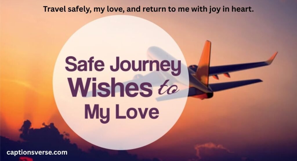 Safe Journey Wishes to My Love