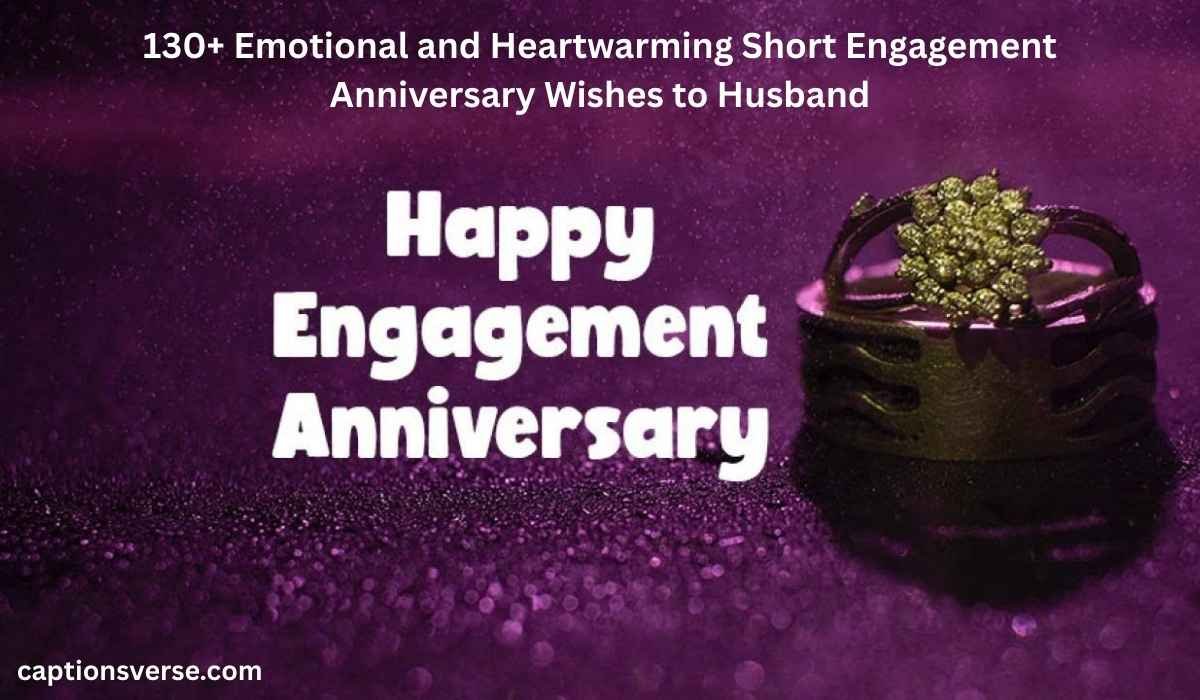 Short Engagement Anniversary Wishes
