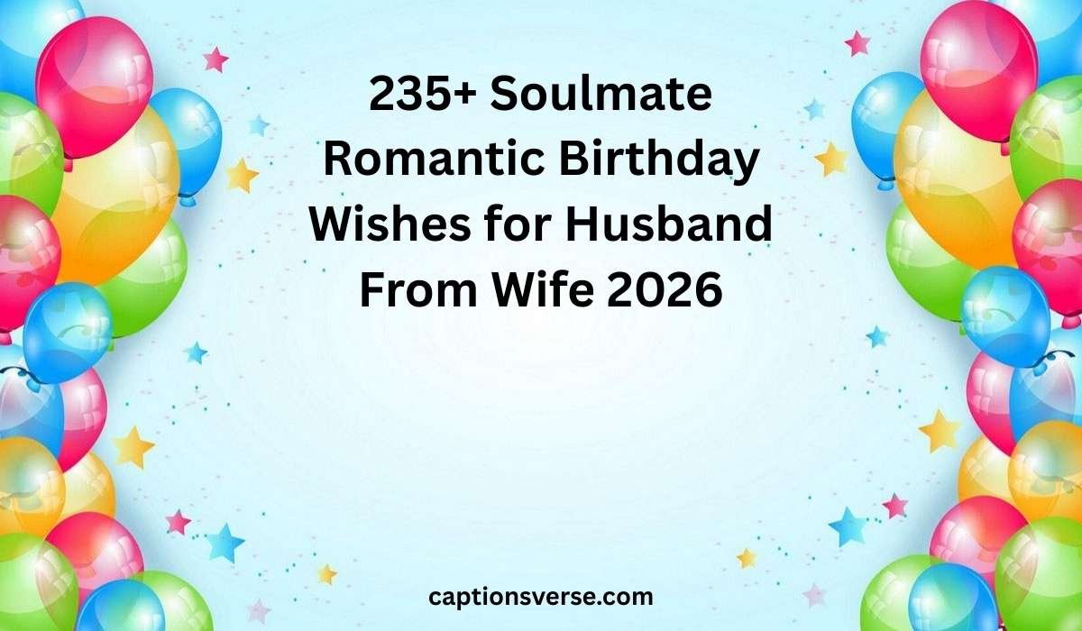 Soulmate Romantic Birthday Wishes for Husband From Wife
