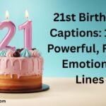 21st Birthday Captions