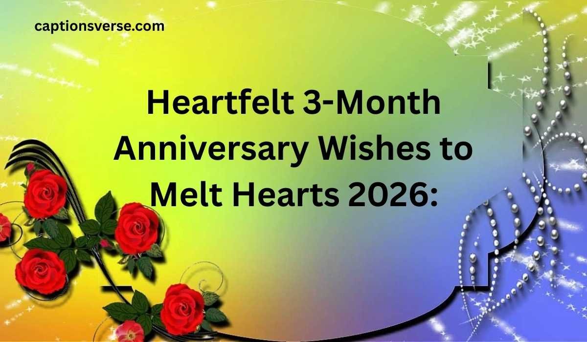 3-Month Anniversary Wishes