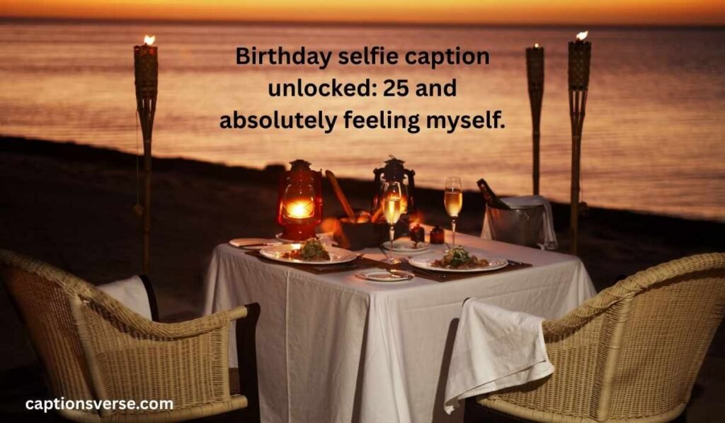 Birthday Captions 25th Birthday Short and Sweet