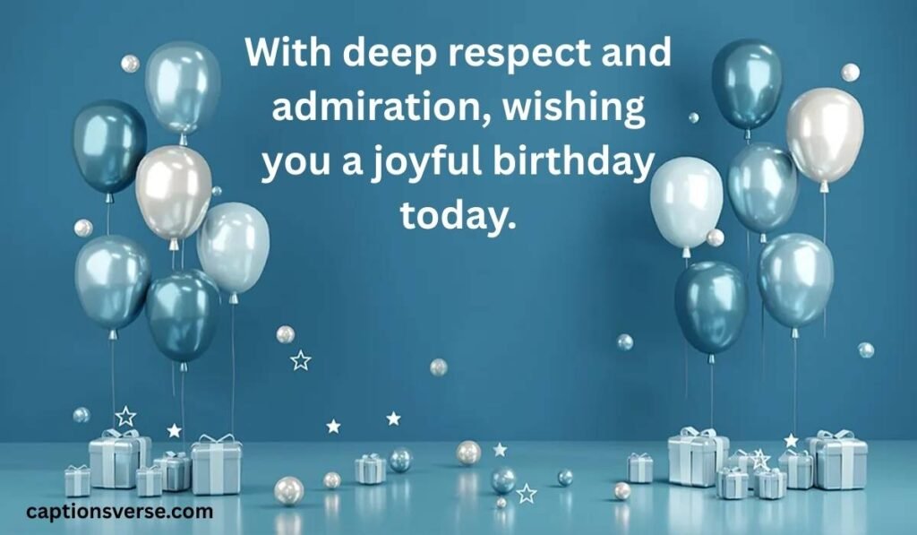 Classic, Respectful Birthday Wishes