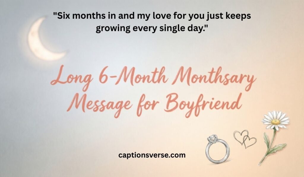 Long 6-Month Monthsary Message for Boyfriend