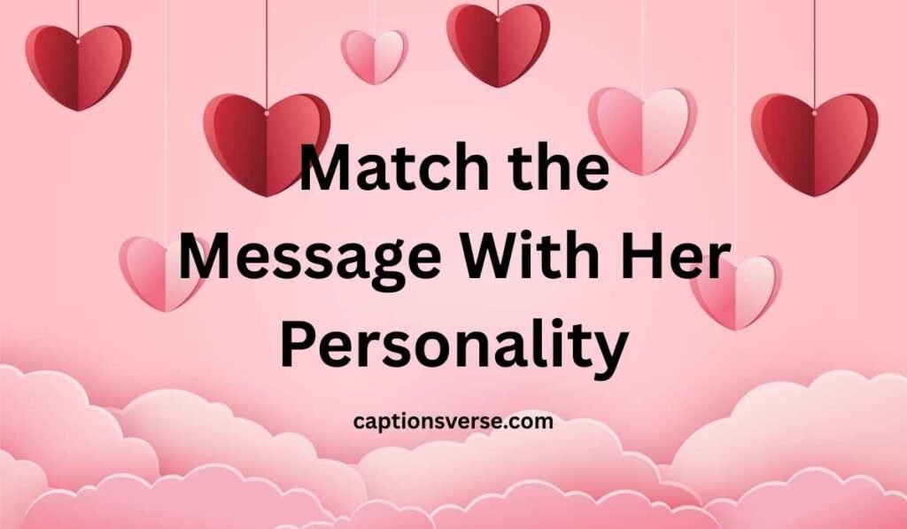 Match the Message With Her Personality