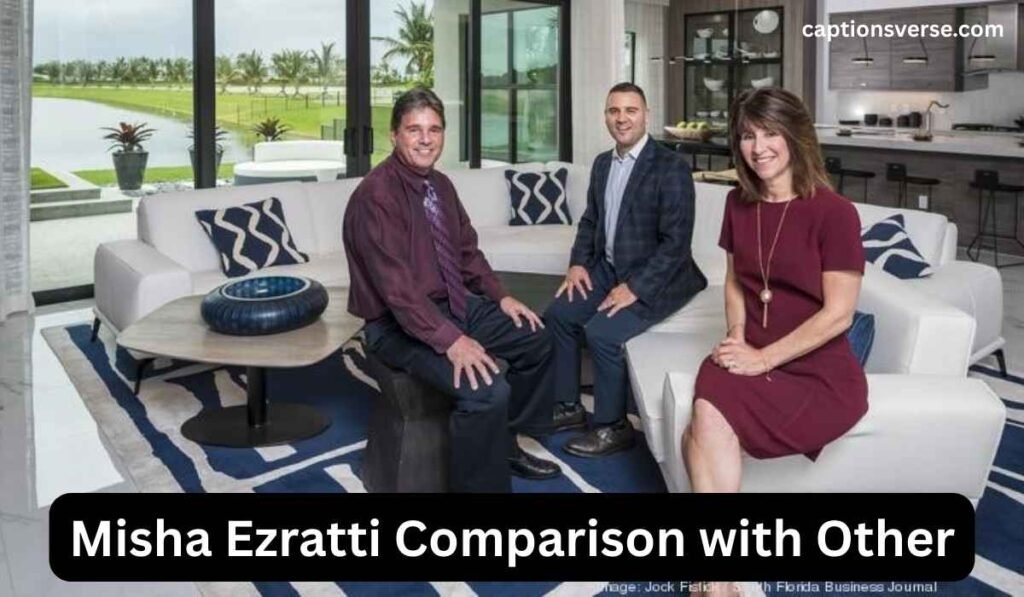 Misha Ezratti Comparison with Other