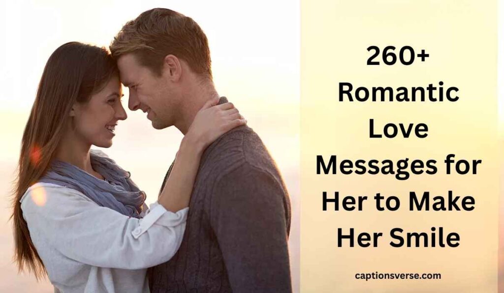 260+ Romantic Love Messages for Her to Make Her Smile