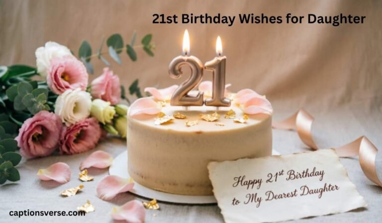 21st Birthday Wishes for Daughter