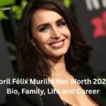 Abril Félix Murillo Net Worth