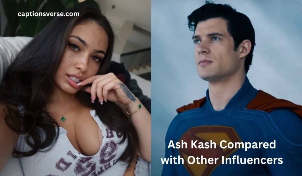 Ash Kash Compared with Other Influencers