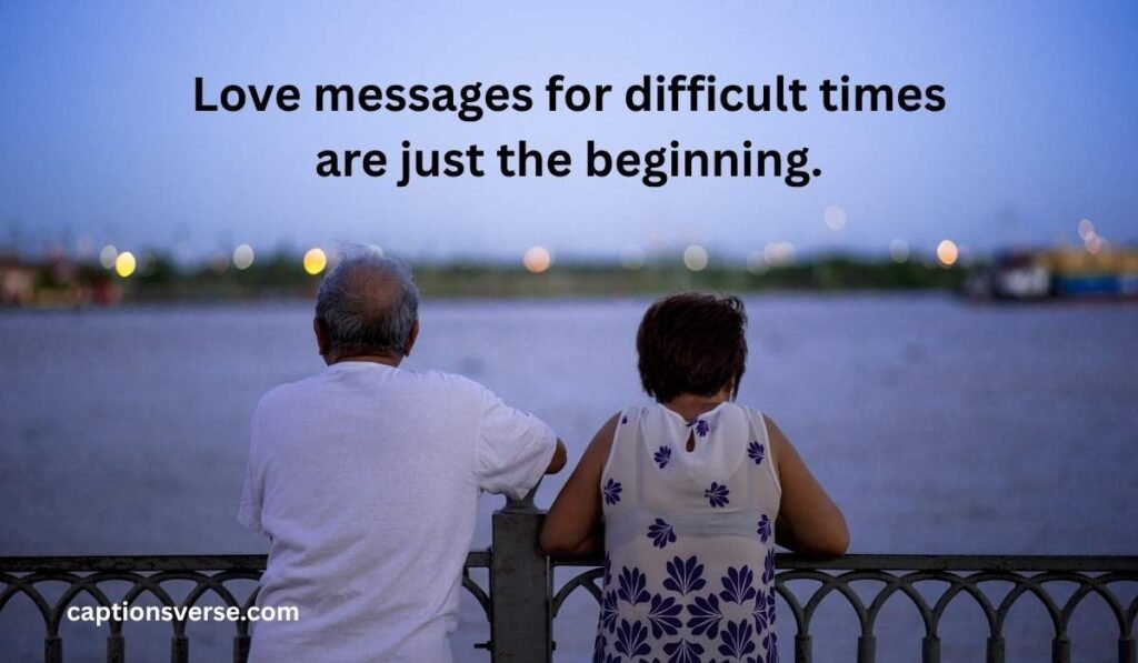 Deep Love Messages for Difficult Days
