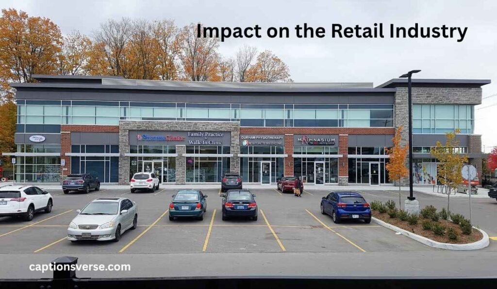 Impact on the Retail Industry