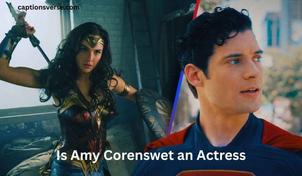Is Amy Corenswet an Actress