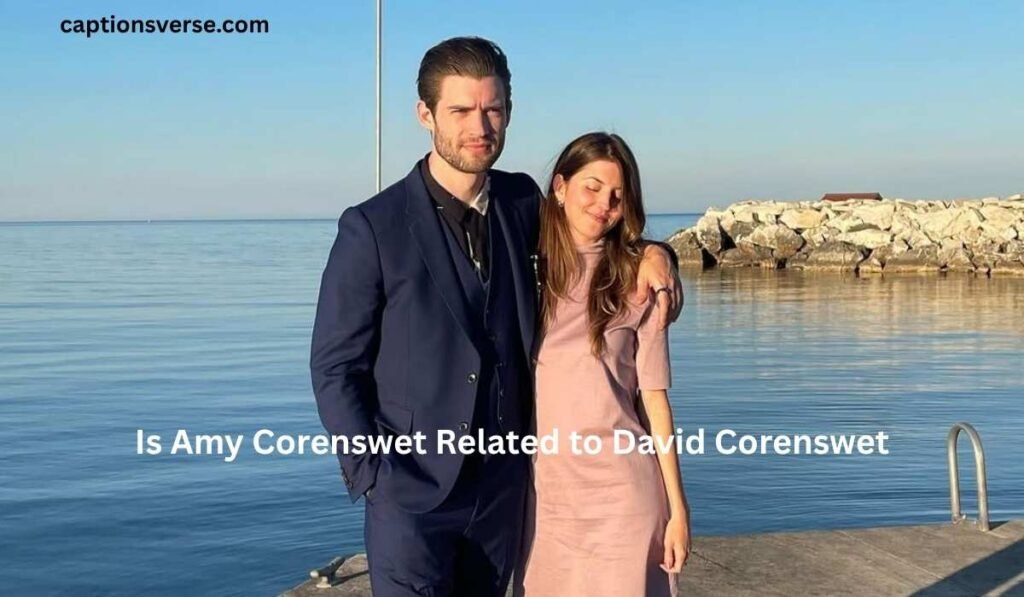 Is Amy Corenswet Related to David Corenswet