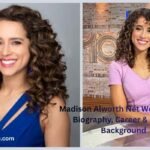 Madison Alworth Net Worth