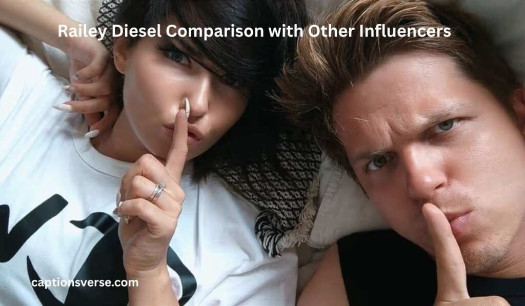 Railey Diesel Comparison with Other Influencers
