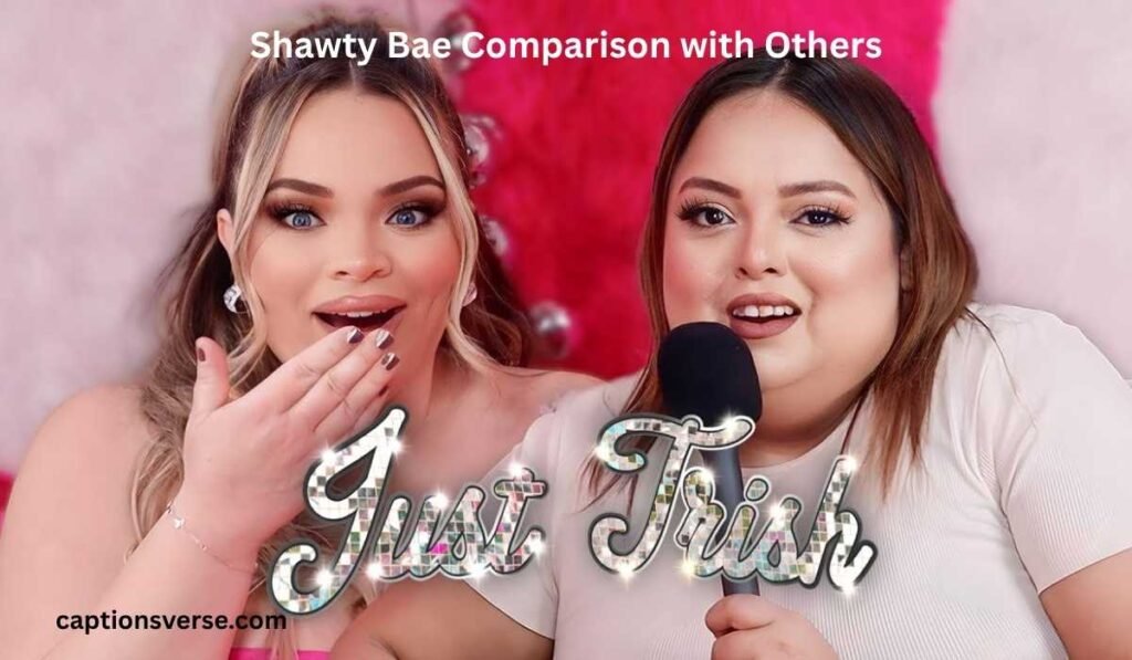 Shawty Bae Comparison with Others