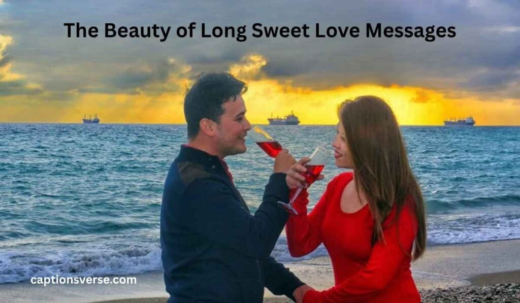 The Beauty of Long Sweet Love Messages