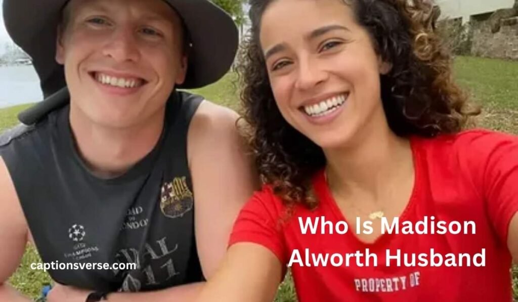 Who Is Madison Alworth Husband