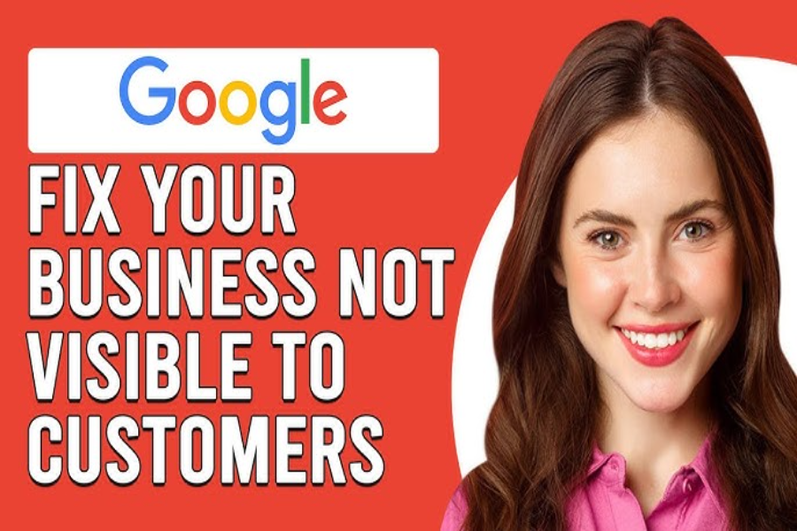 Why Is My Business Not Visible On Google