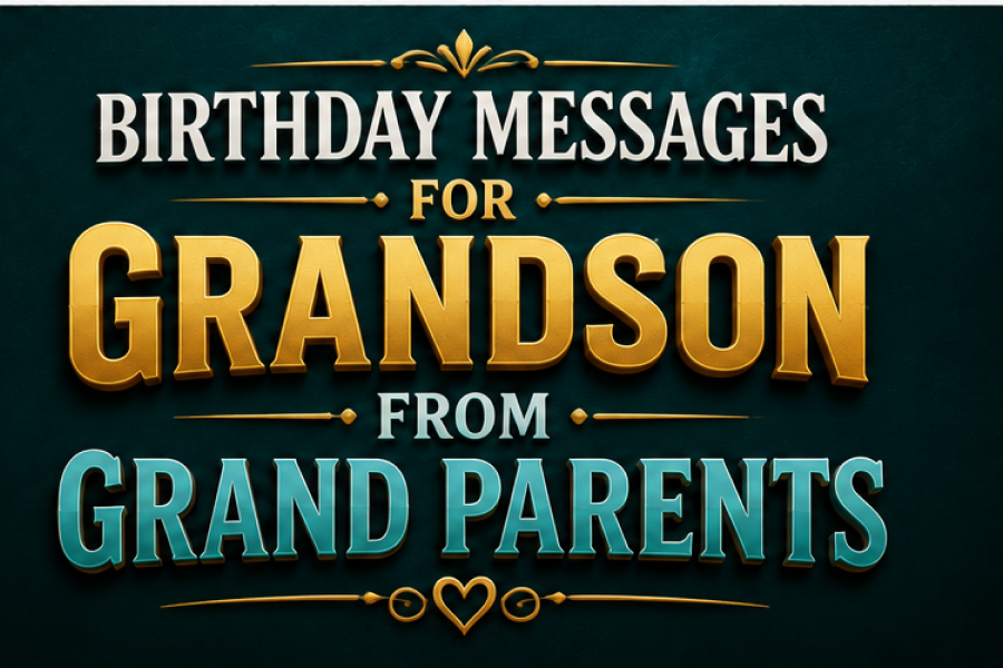 Heart Touching Birthday Wishes For Grandson